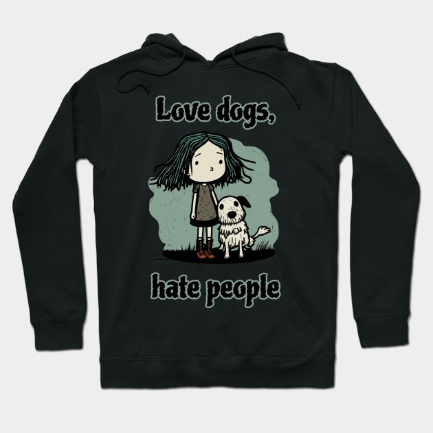 Love dogs, hate people Hoodie by pxdg